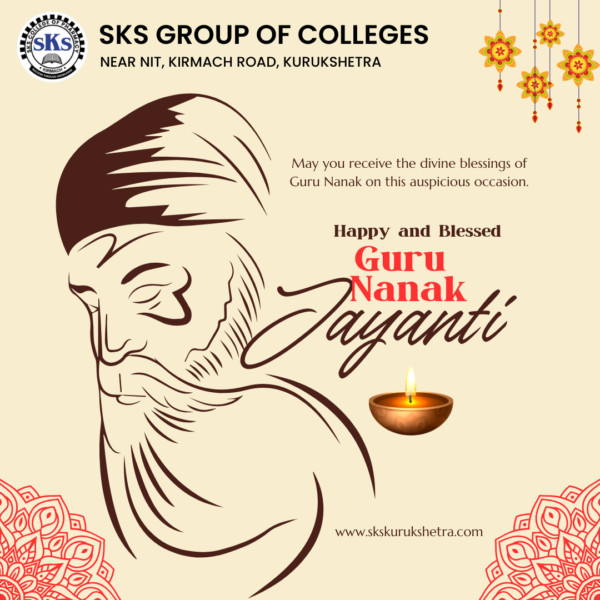 SKS Group of Colleges extends heartfelt wishes on this auspicious day of Guru Nanak Jayanti. 🌟