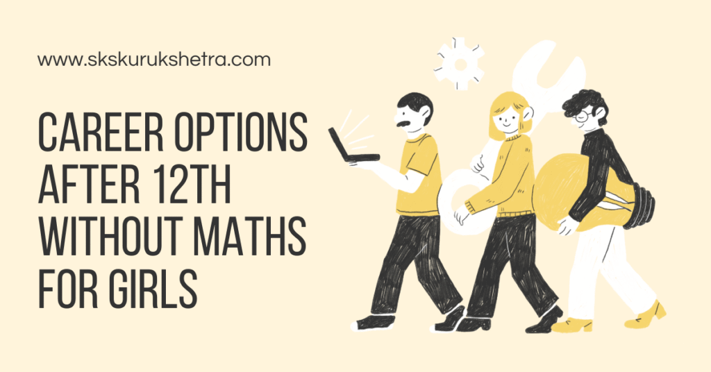 Career Options After 12th Without Maths for Girls
