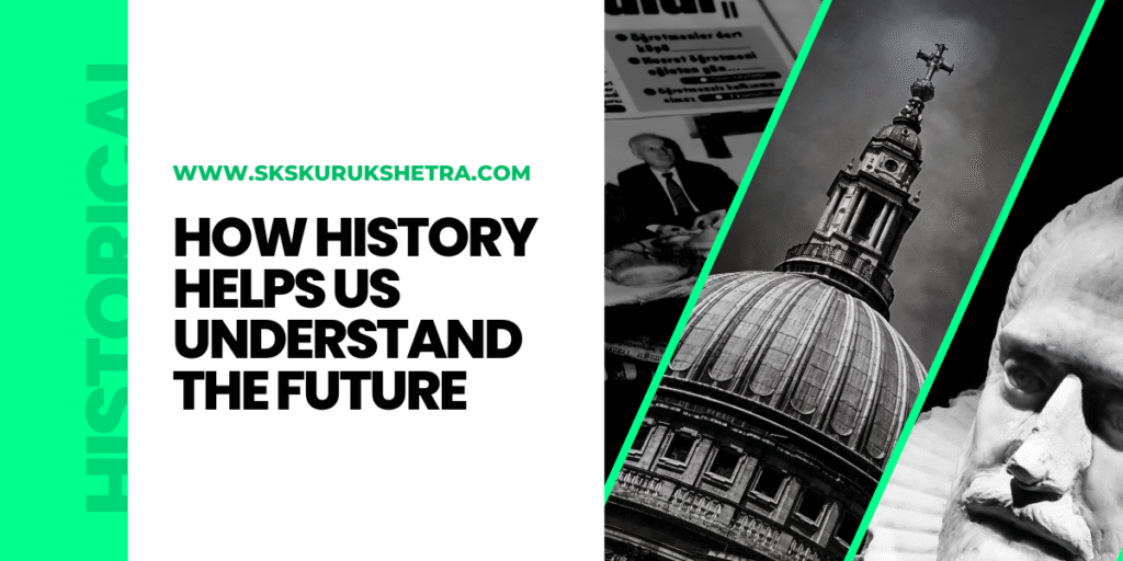 How History Helps Us Understand the Future