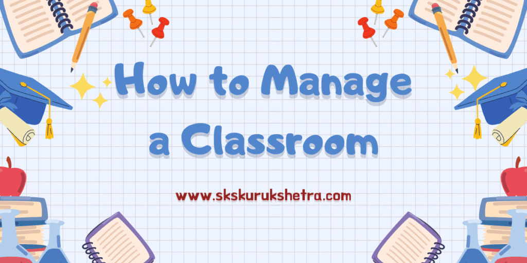 How to Manage a Classroom