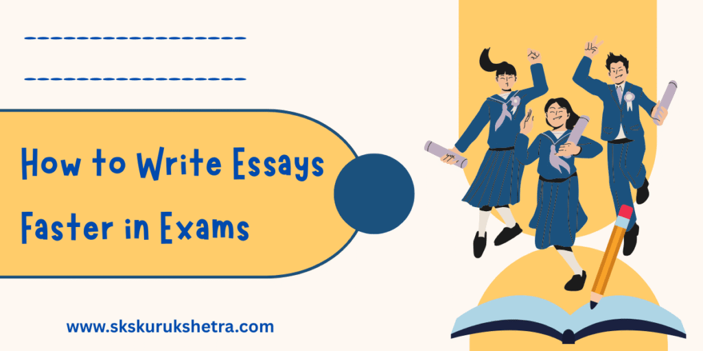 How to Write Essays Faster in Exams 