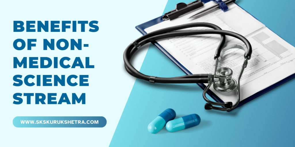 Benefits of Non Medical Science Stream