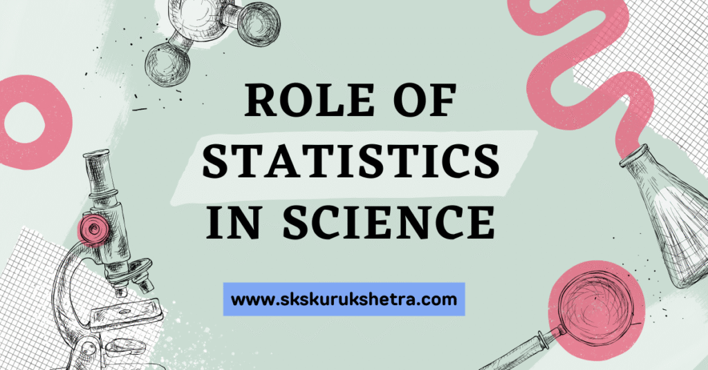 Role of Statistics in Science