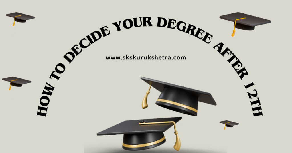 how to decide your degree after 12th